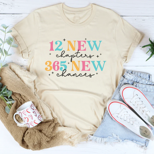 12 New Chapters 12 New Chances Tee - WonderingCloth