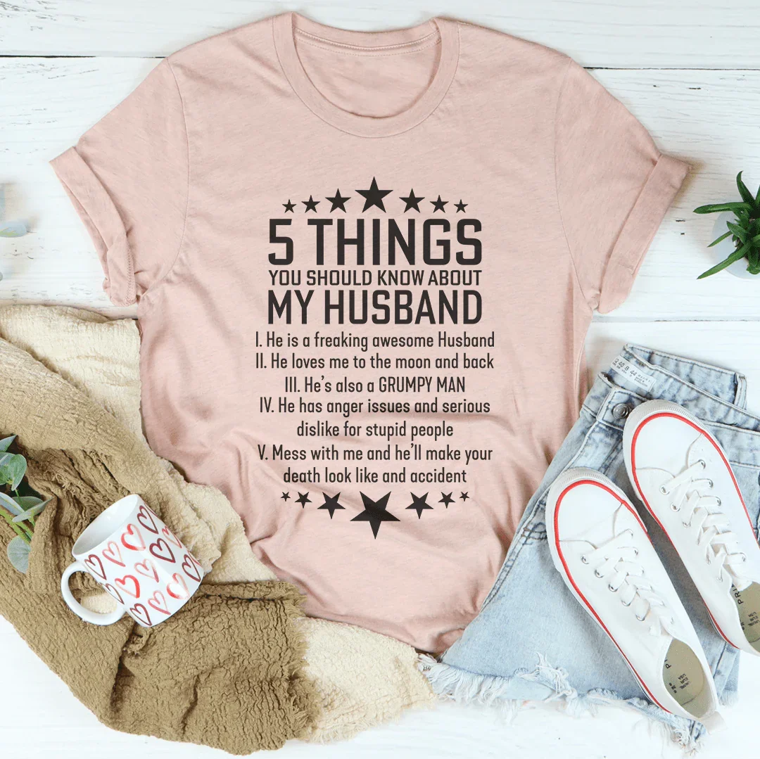 5 Things You Should Know My About My Husband Tee - WonderingCloth