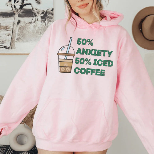 50% Anxiety 50% Iced Coffee Hoodie - WonderingCloth