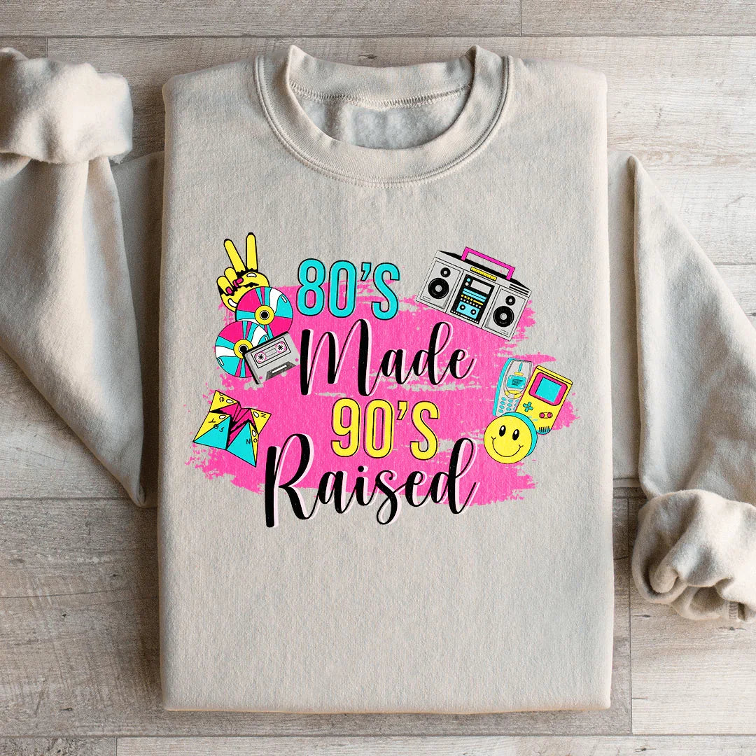 80's Made 90's Raised Sweatshirt - WonderingCloth