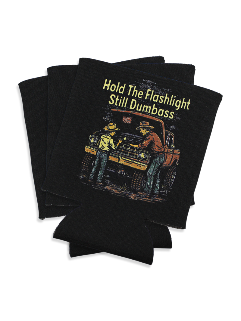 Hold The Flashlight Koozie