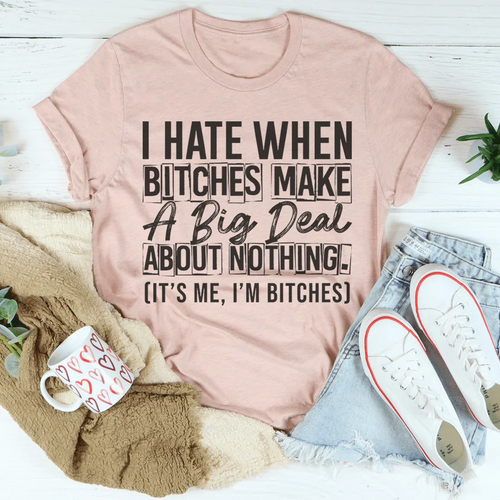 A Big Deal Out Of Nothing Tee - WonderingCloth