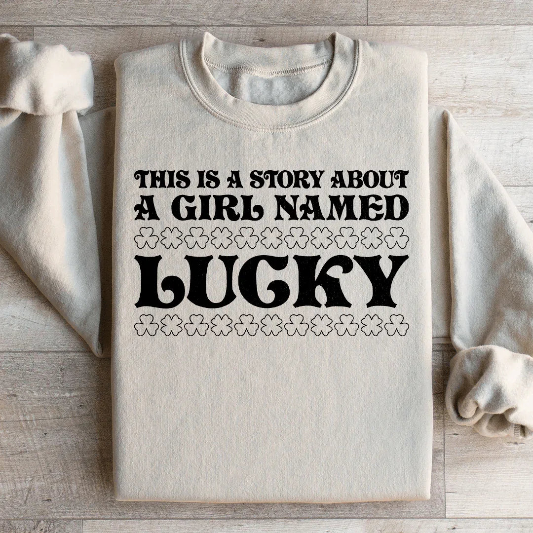 A Girl Named Lucky Sweatshirt - WonderingCloth