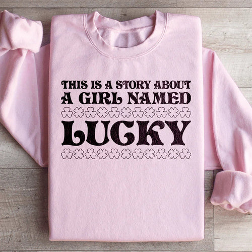 A Girl Named Lucky Sweatshirt - WonderingCloth