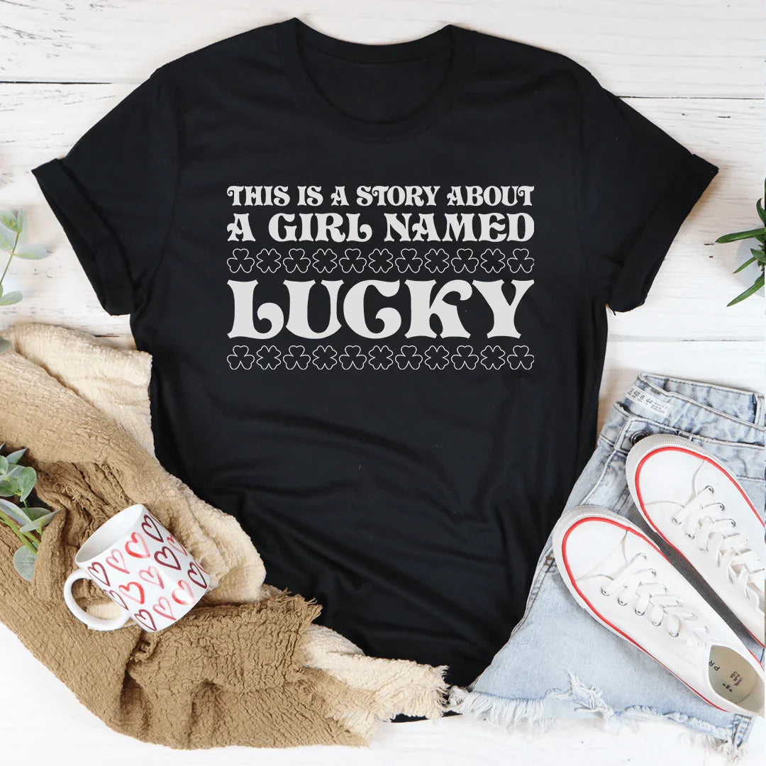 A Girl Named Lucky Tee - WonderingCloth