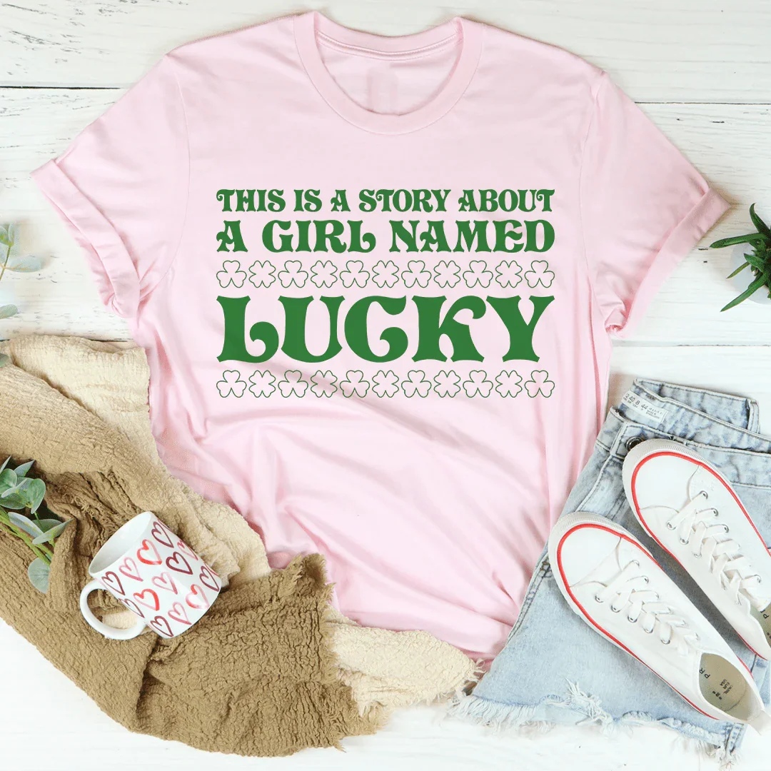A Girl Named Lucky Tee - WonderingCloth