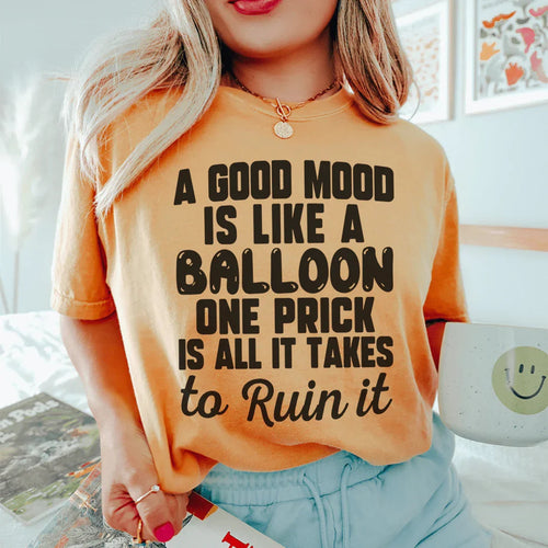 A Good Mood Is Like A Balloon Tee - WonderingCloth