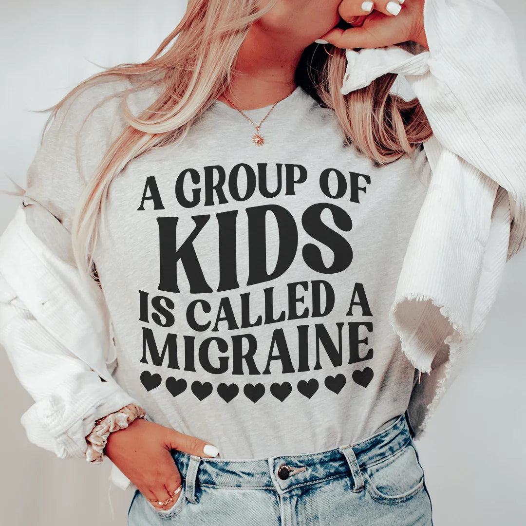 A Group Of Kids Is Called A Migraine Tee - WonderingCloth