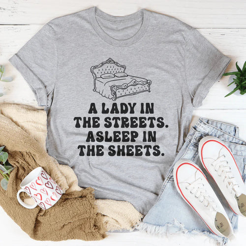 A Lady In Streets Asleep In The Sheets Tee - WonderingCloth