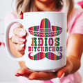Adios Bitchachos Ceramic Mug 15 oz - WonderingCloth