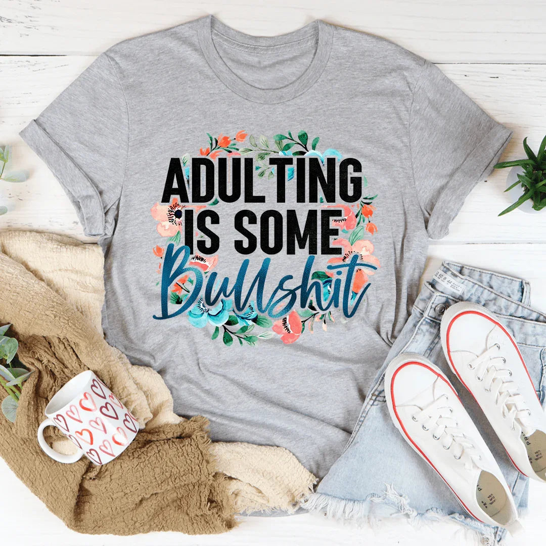 Adulting Is Some BS Tee - WonderingCloth
