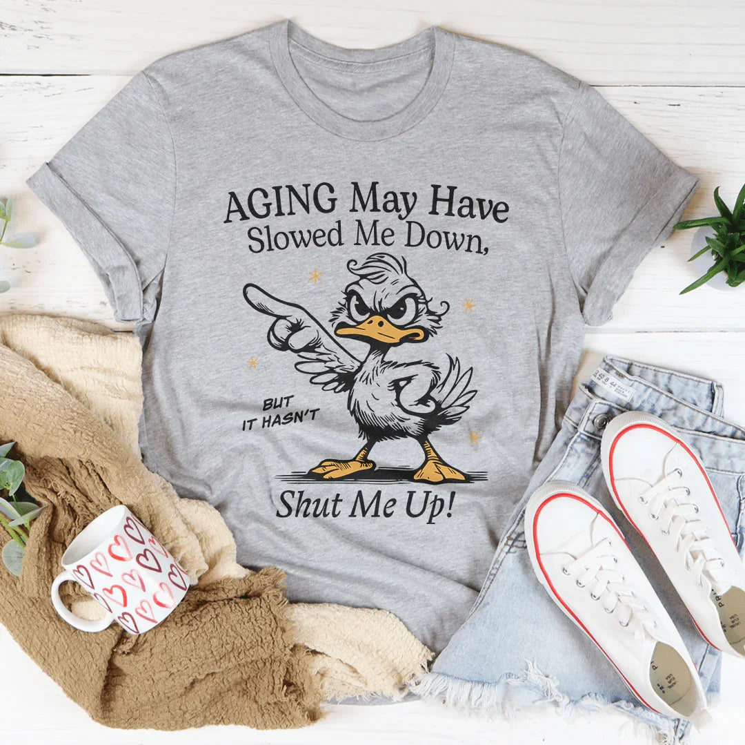 Aging May Have Slowed Me Down Tee - WonderingCloth