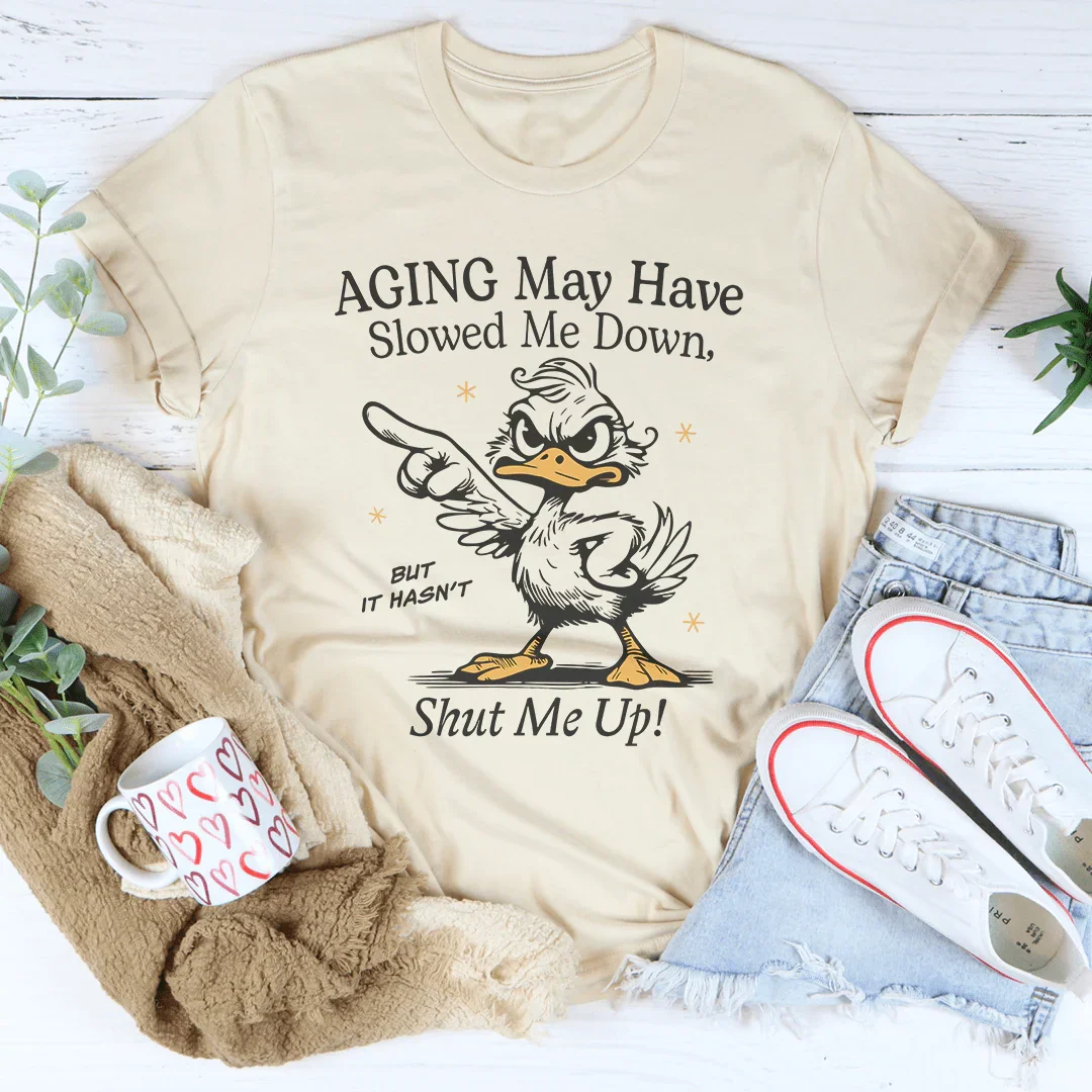 Aging May Have Slowed Me Down Tee - WonderingCloth