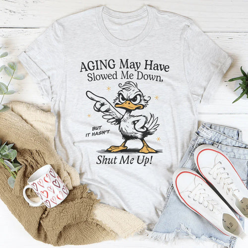 Aging May Have Slowed Me Down Tee - WonderingCloth