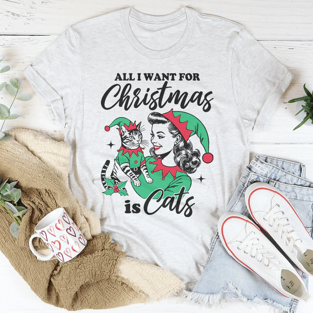 All I Want For Christmas Is Cats Tee - WonderingCloth