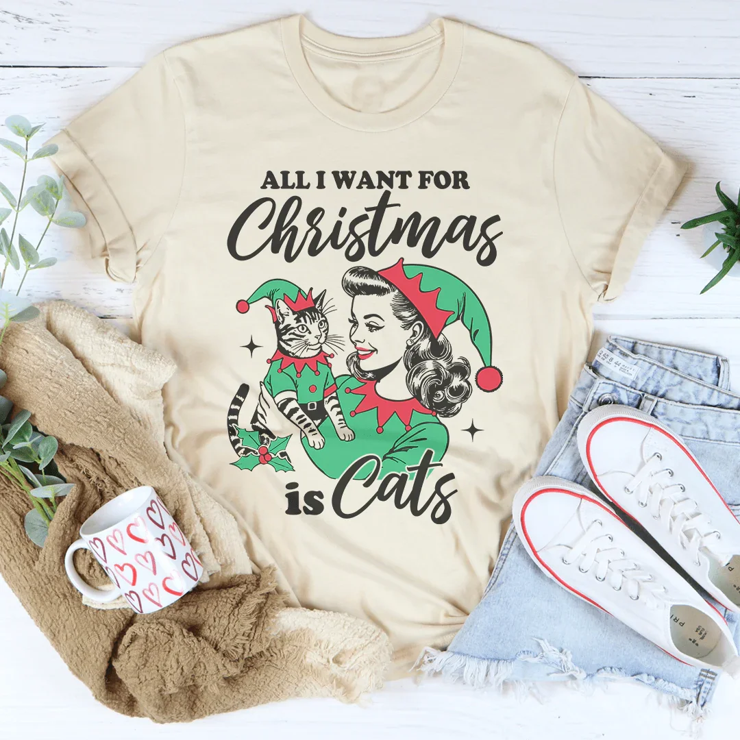 All I Want For Christmas Is Cats Tee - WonderingCloth