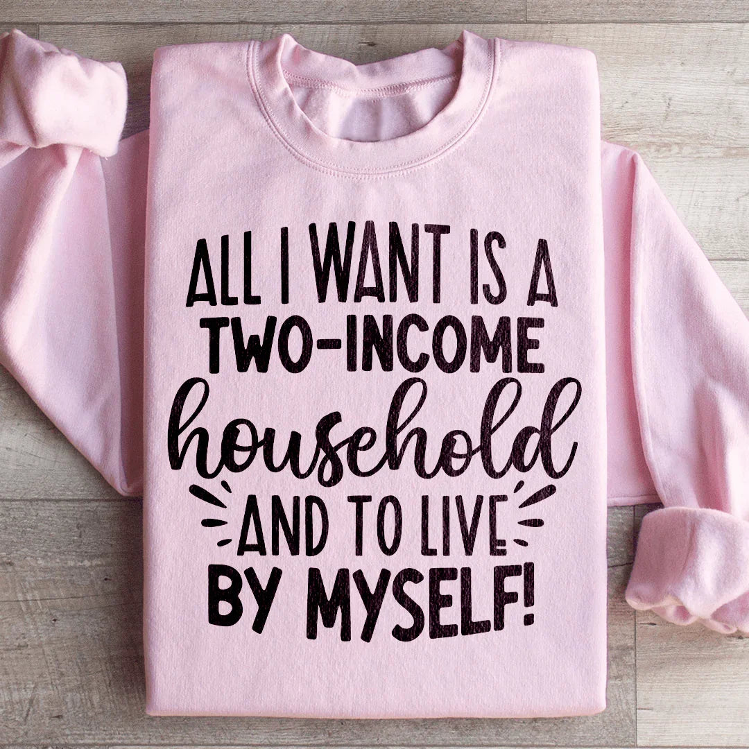 All I Want Sweatshirt - WonderingCloth