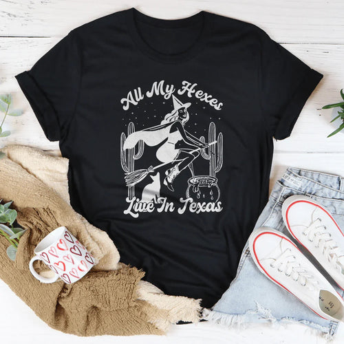 All My Hexes Live In Texas Tee - WonderingCloth