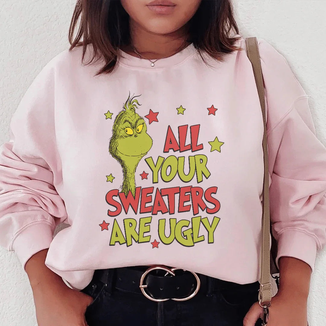 All Your Sweaters Are Ugly Sweatshirt - WonderingCloth