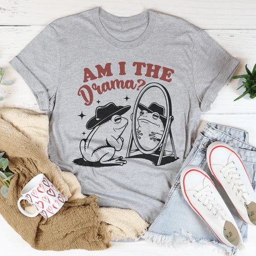 Am I The Drama Tee - WonderingCloth