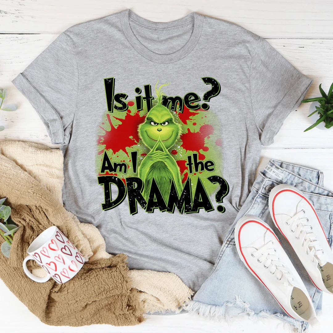 Am I The Drama Tee - WonderingCloth