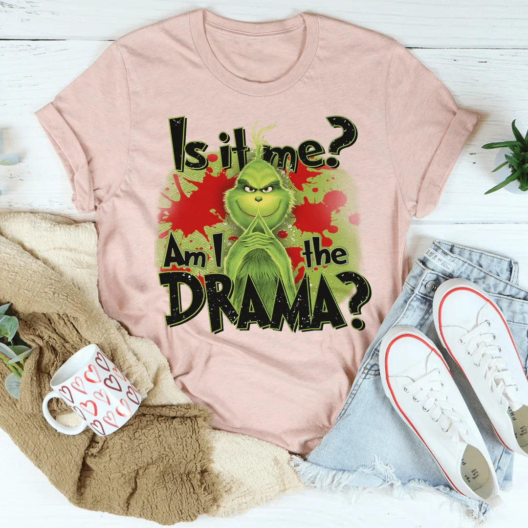 Am I The Drama Tee - WonderingCloth