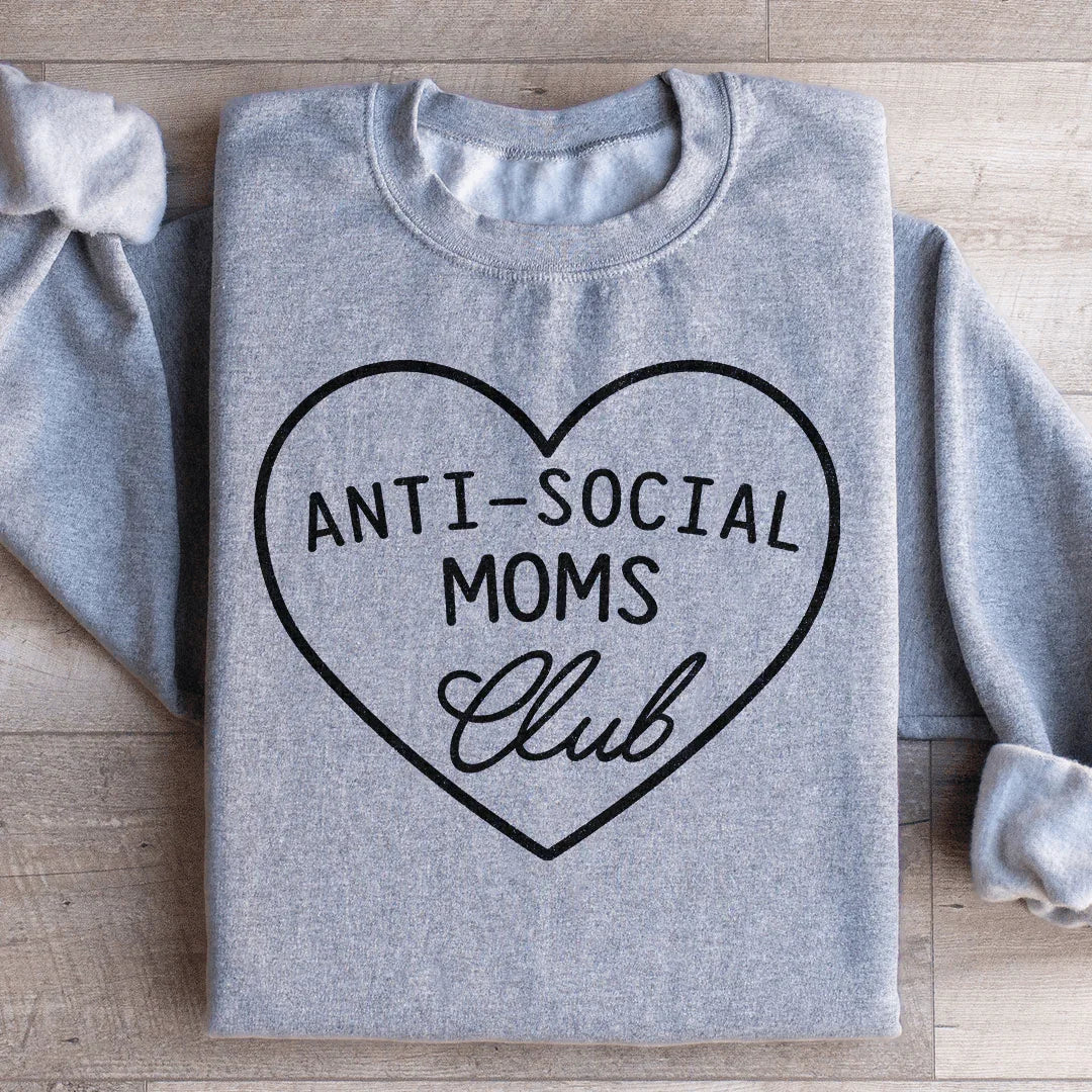 Anti-Social Moms Club Sweatshirt - WonderingCloth
