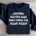 Anxious Drivers Club Don't Honk I'll Throw Hands Sweatshirt - WonderingCloth