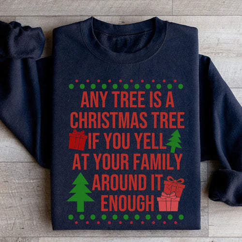 Any Tree Is A Christmas Tree Sweatshirt - WonderingCloth