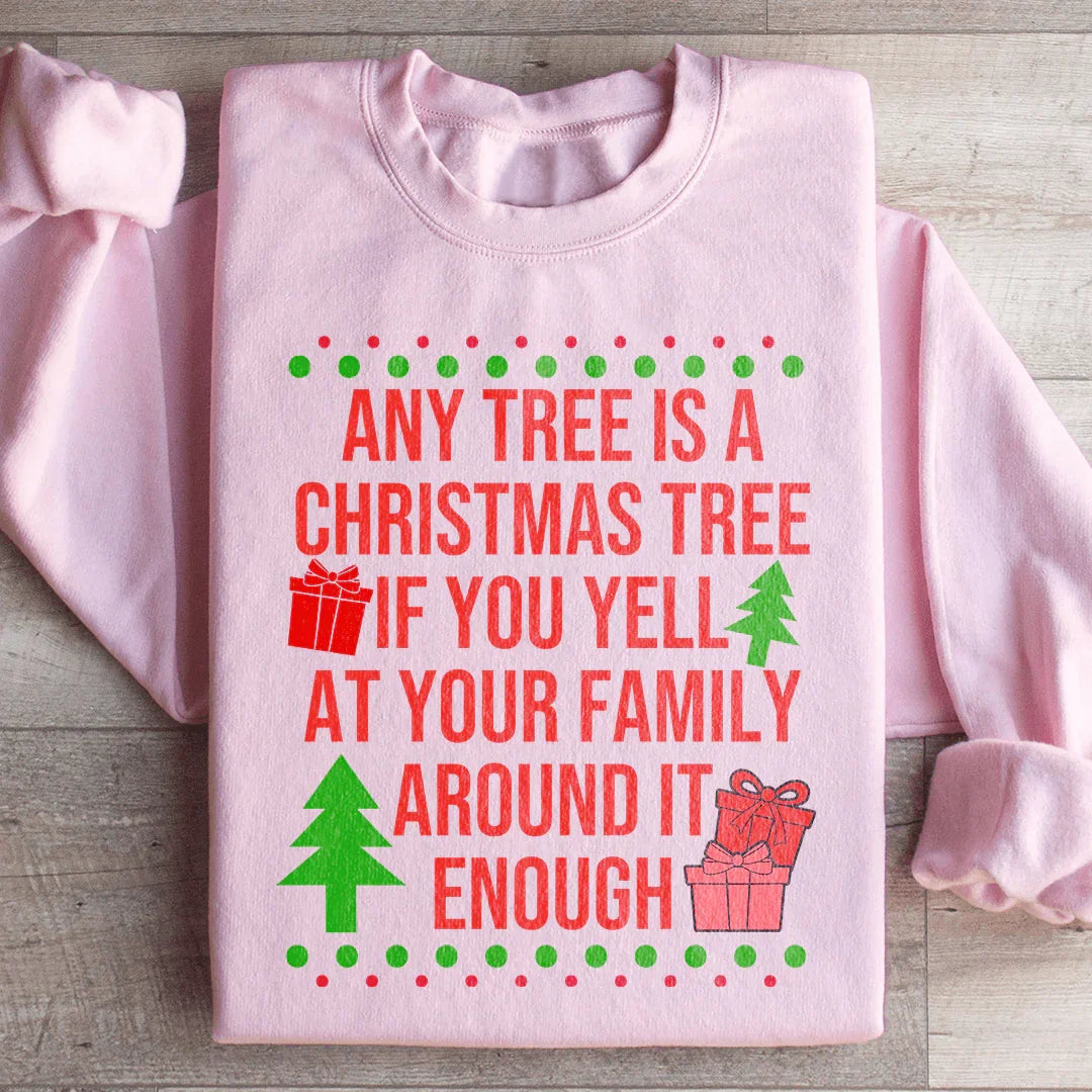 Any Tree Is A Christmas Tree Sweatshirt - WonderingCloth