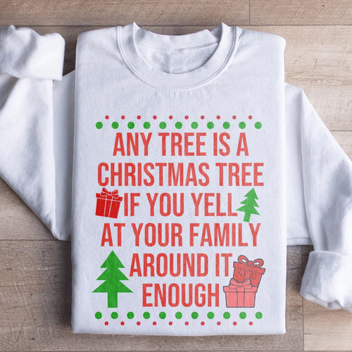 Any Tree Is A Christmas Tree Sweatshirt - WonderingCloth