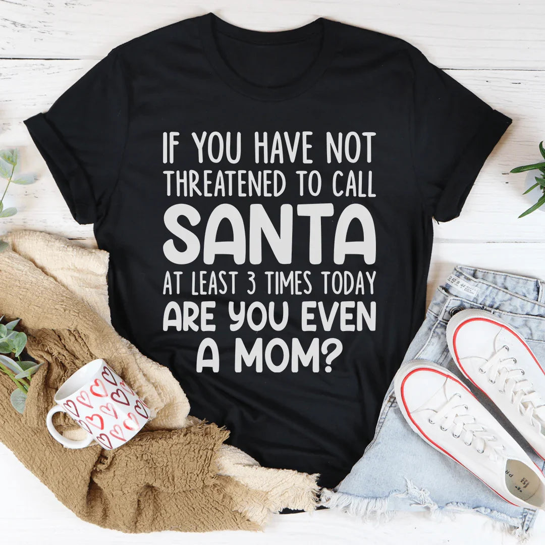 Are You Even A Mom Christmas Tee - WonderingCloth
