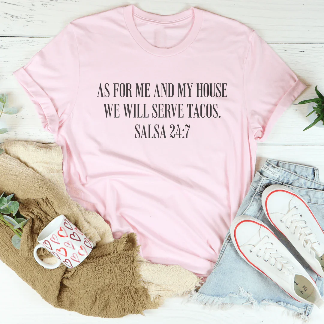 As For Me And My House We Will Serve Tacos Tee - WonderingCloth