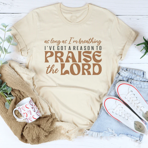 As Long As I'm Breathing I've Got A Reason Tee - WonderingCloth