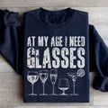 At My Age I Need Glasses Sweatshirt - WonderingCloth
