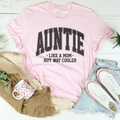 Auntie Like A Mom But Way Cooler Tee - WonderingCloth
