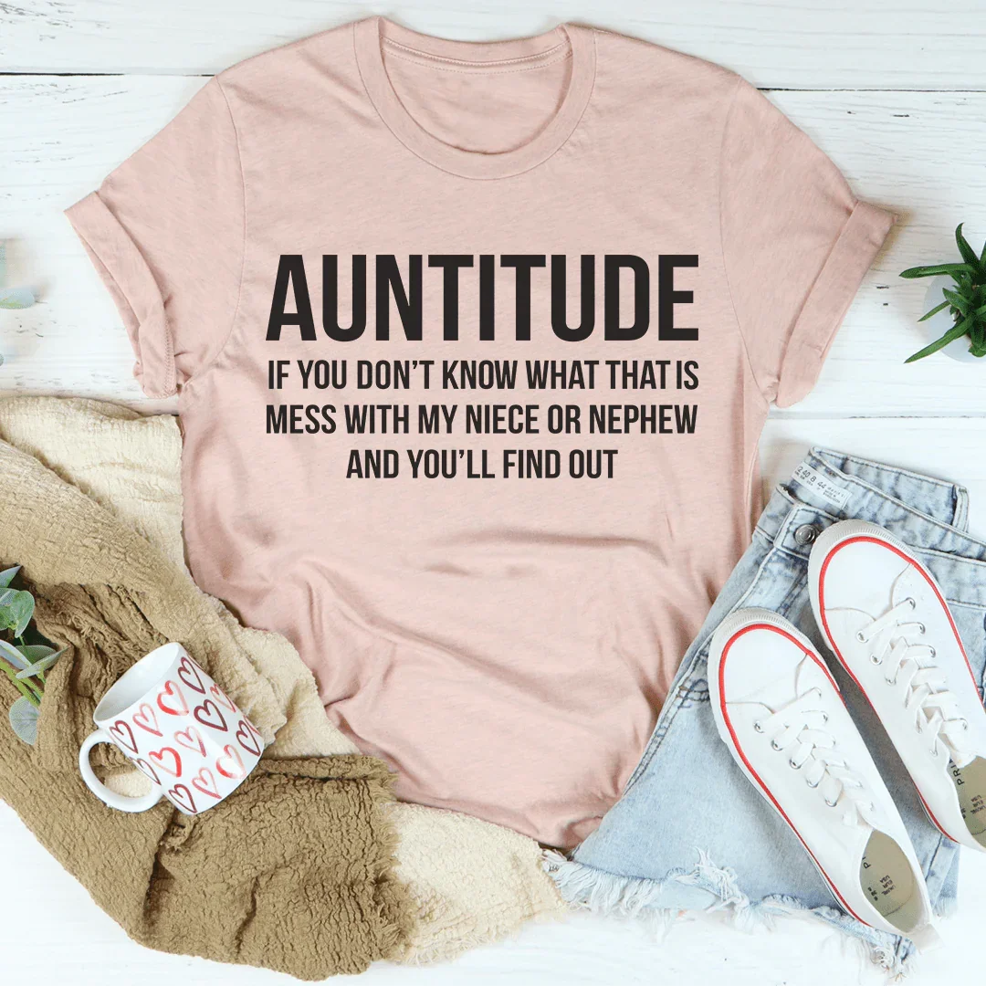 Auntitude Tee - WonderingCloth