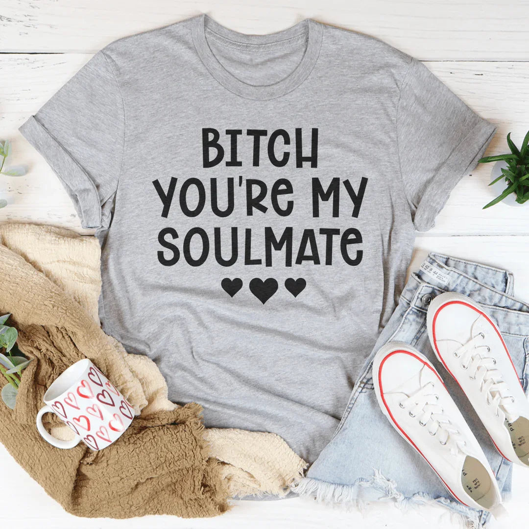 B* You're My Soulmate Tee - WonderingCloth