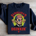 Baberaham Drinkin Sweatshirt - WonderingCloth