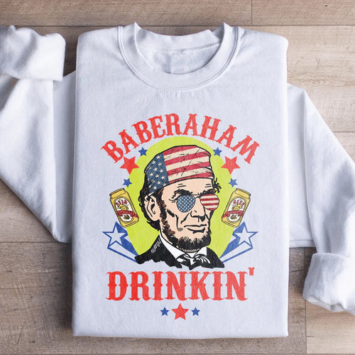 Baberaham Drinkin Sweatshirt - WonderingCloth