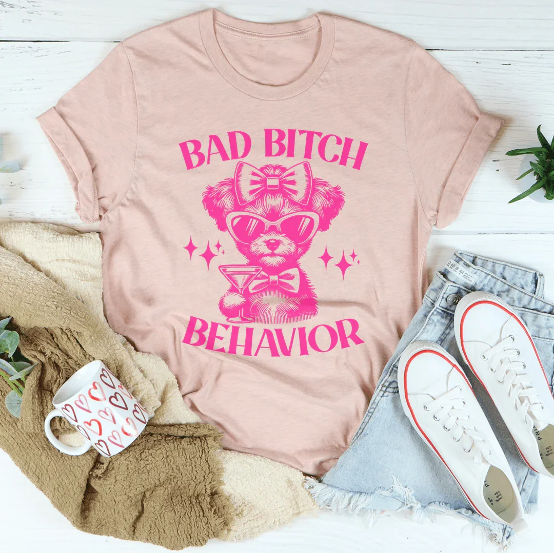 Bad B* Behavior Tee - WonderingCloth