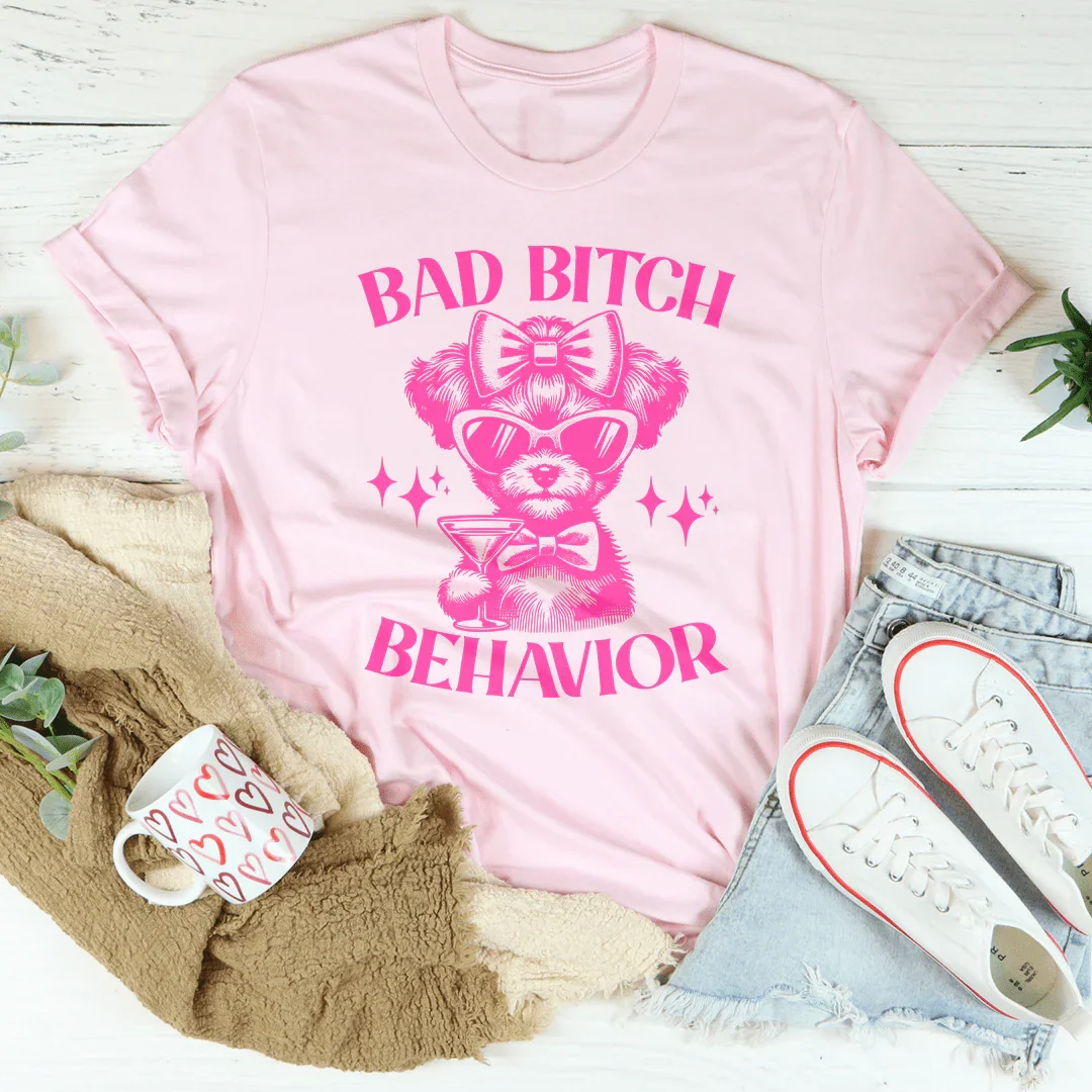 Bad B* Behavior Tee - WonderingCloth