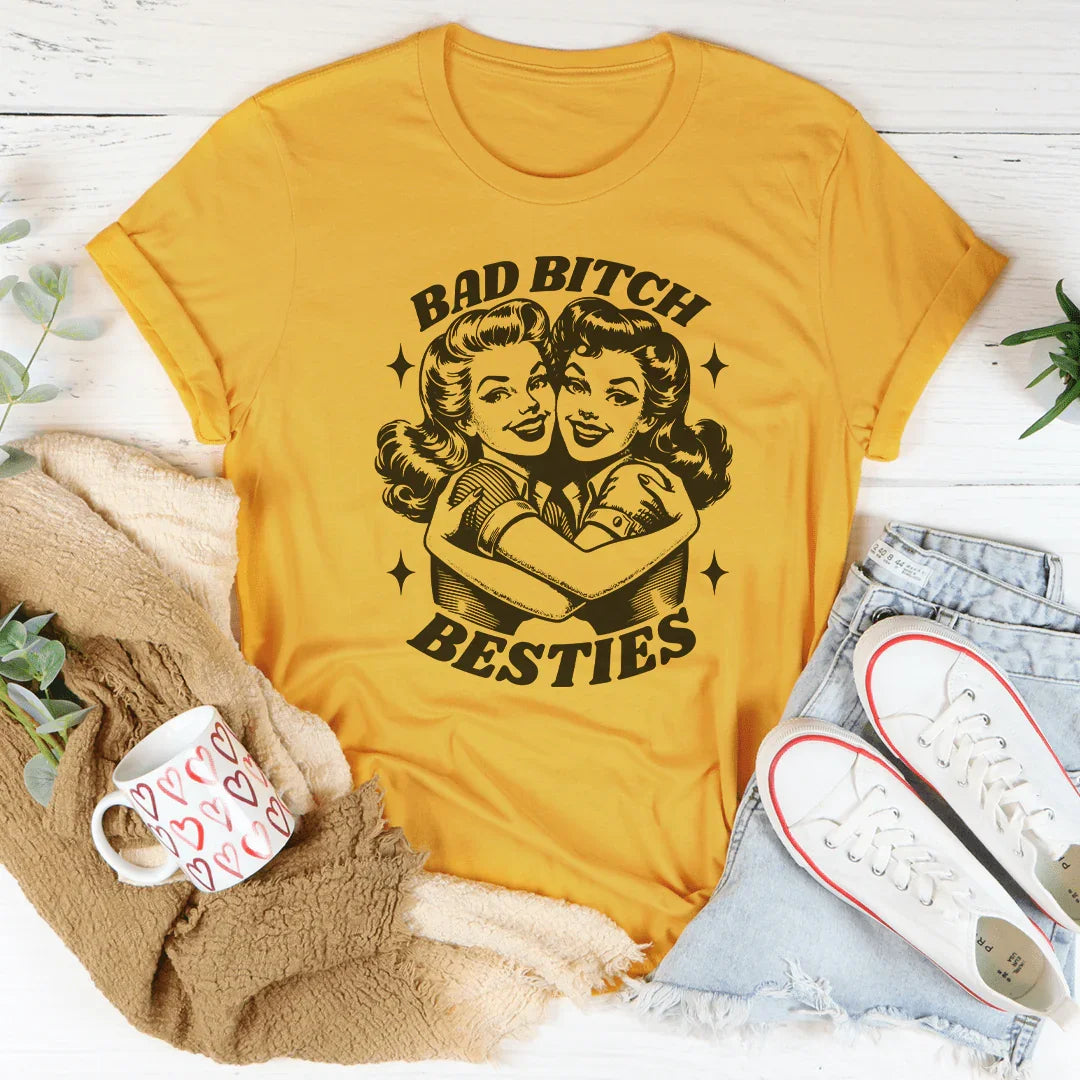 Bad B* Besties Tee - WonderingCloth