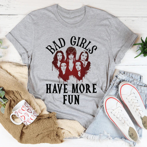 Bad Girls Have More Fun Tee - WonderingCloth