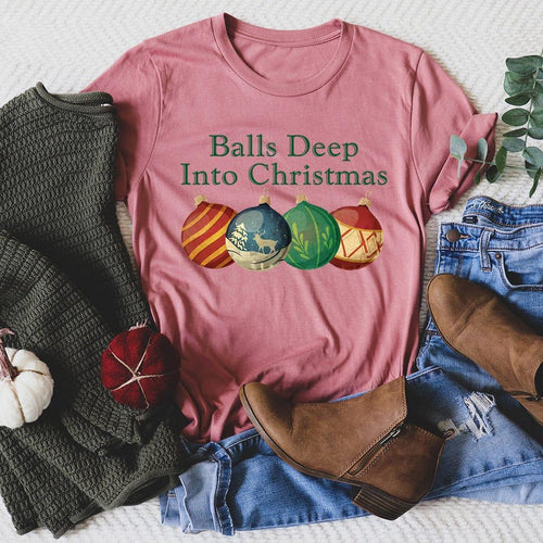 Balls Deep Into Christmas Tee - WonderingCloth