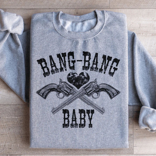 Bang Bang Baby Sweatshirt - WonderingCloth