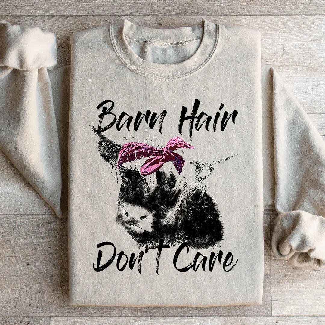 Barn Hair Don't Care Sweatshirt - WonderingCloth