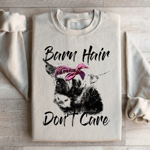 Barn Hair Don't Care Sweatshirt - WonderingCloth