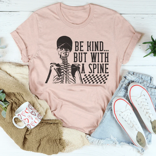 Be kind But With A Spine Tee - WonderingCloth