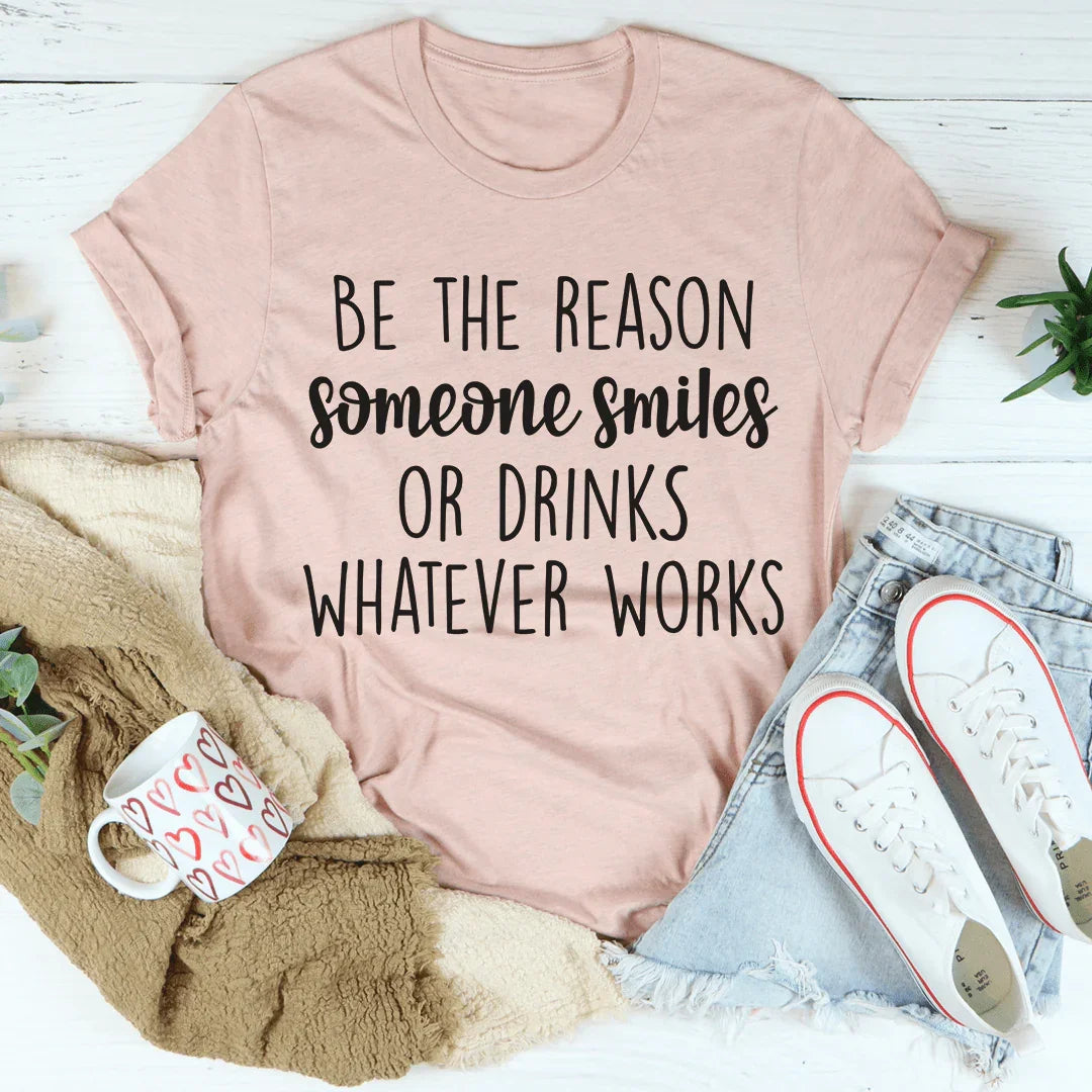 Be The Reason Someone Smiles Tee - WonderingCloth